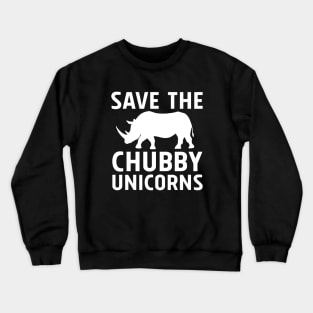 Save the Chubby Unicorns Crewneck Sweatshirt